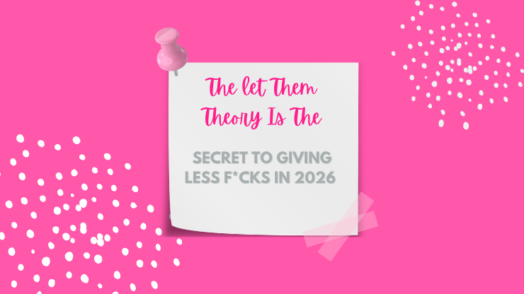 The Let Them Theory mindset guide for women learning how to stop overthinking and protect their energy in 202
